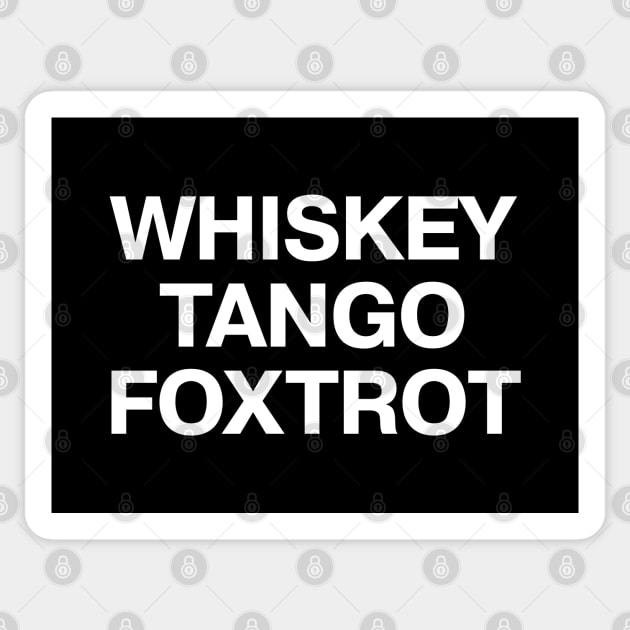 WHISKEY TANGO FOXTROT Sticker by TheBestWords